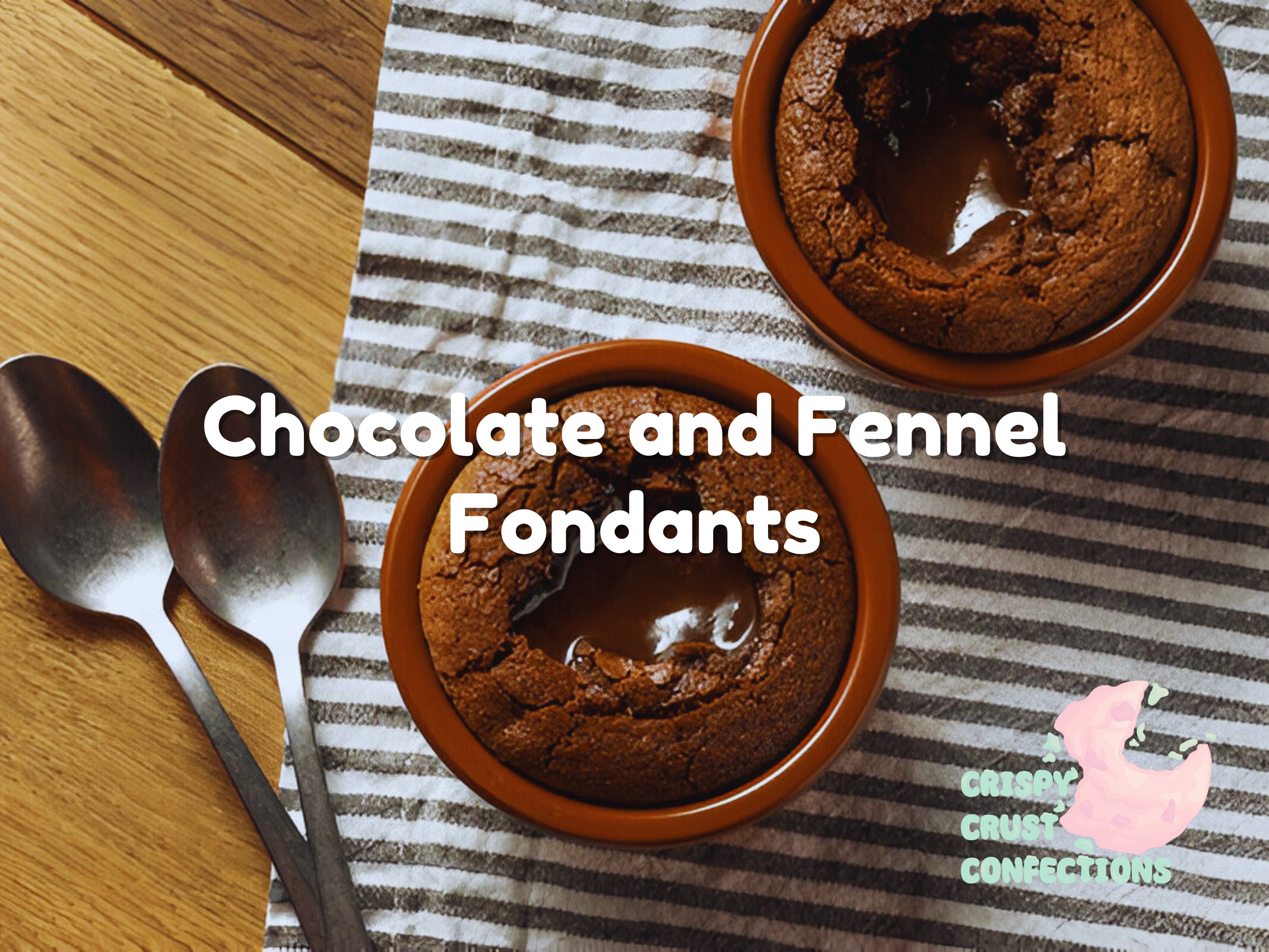 Chocolate and Fennel Fondants Recipe