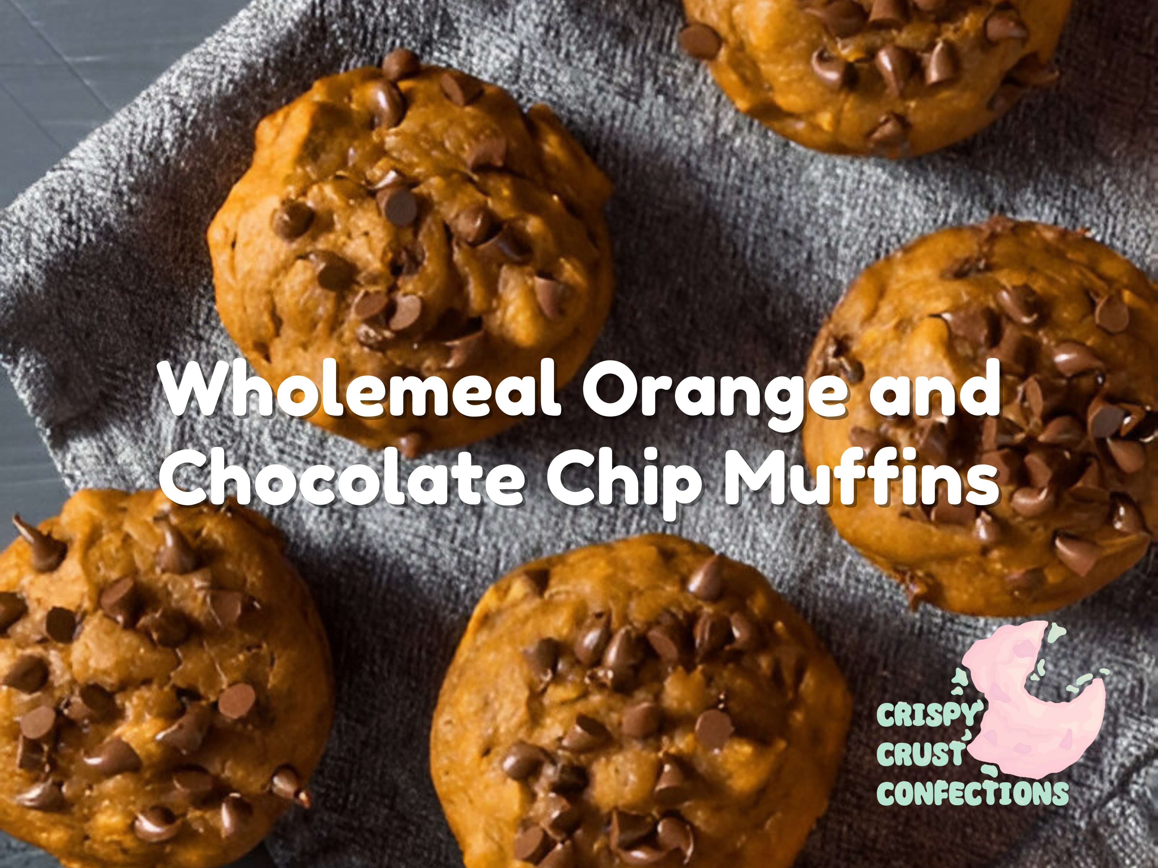 Wholemeal Orange and Chocolate Chip Muffins Recipe